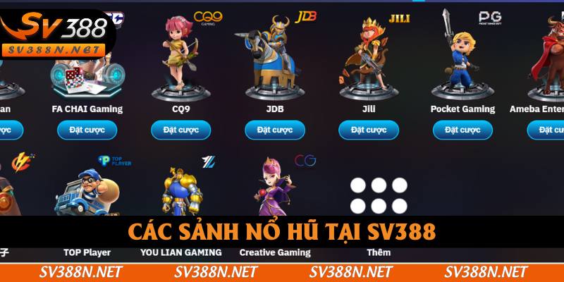 Các sảnh nổ hũ tại SV388 Các sảnh nổ hũ tại SV388